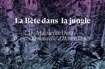 Résidence artistique : 1ère représentation publique de « La Bête dans la Jungle » (Théâtre)