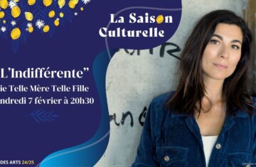 Théâtre: « L’Indifférente » Compagnie Telle Mère Telle Fille