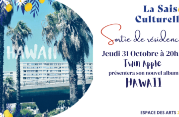 Résidence artistique : Twin Apple « HAWAII » Nouvel Album