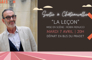 Sortie à Chateauvallon « La Leçon » d’Eugène Ionesco