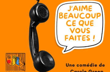 J’aime beaucoup ce que vous faites – Théâtre amateur au profit de l’association « Vaincre la Mucoviscidose »