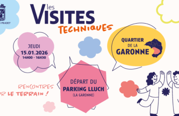 Visite technique – Quartier de La Garonne