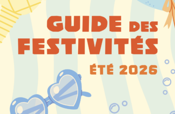 Guide des festivités de l&rsquo;été 2026
